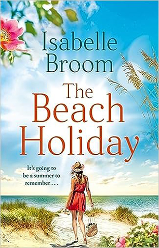 The Beach Holiday: Sunshine fills the pages! Escape to The Hamptons and fall in love